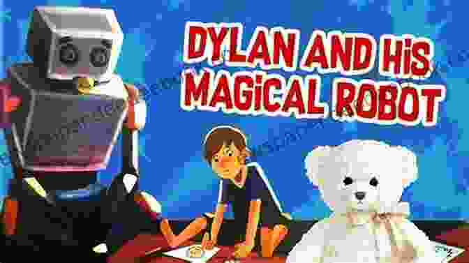 Dylan And His Magical Robot Stand Together, Looking Out At The Stars. Dylan And His Magical Robot: A Story Of Imagination Art And Friendship