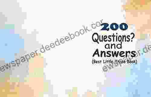 200 Questions And Answers (Best Little Trivia Book): Random Trivia Questions And Answers To Make Your Game Night Unforgettable