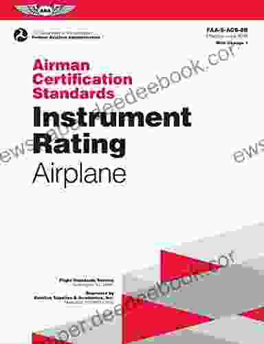 Airman Certification Standards: Instrument Rating Airplane: FAA S ACS 8B 1 (ASA ACS Series)