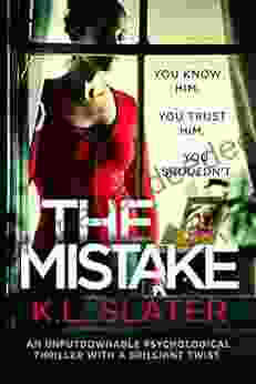 The Mistake: An Unputdownable Psychological Thriller With A Brilliant Twist