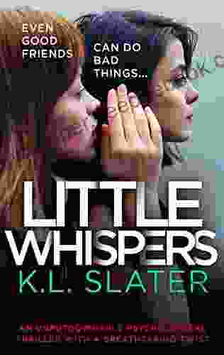 Little Whispers: An Unputdownable Psychological Thriller With A Breathtaking Twist