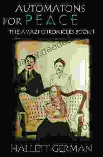 Automatons For Peace (Amazi Chronicles 1)