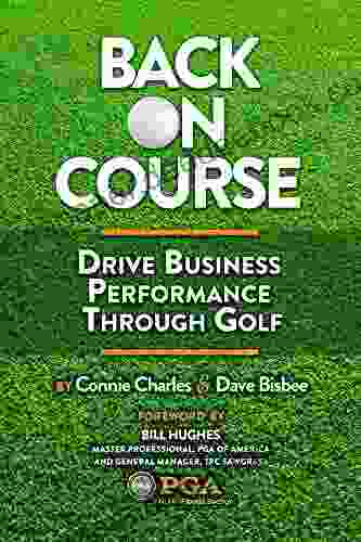 Back On Course: Drive Business Performance Through Golf