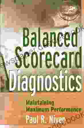 Balanced Scorecard Diagnostics: Maintaining Maximum Performance