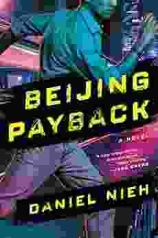 Beijing Payback: A Novel Daniel Nieh