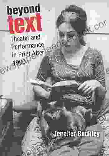 Beyond Text: Theater And Performance In Print After 1900