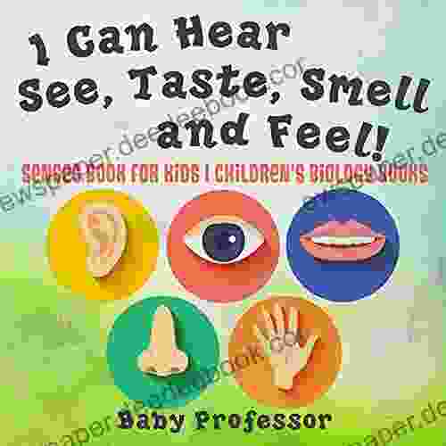 I Can Hear See Taste Smell and Feel Senses for Kids Children s Biology