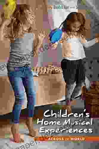 Children s Home Musical Experiences Across the World (Counterpoints: Music and Education)