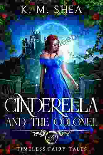 Cinderella And The Colonel (Timeless Fairy Tales 3)