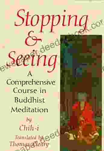 Stopping And Seeing: A Comprehensive Course In Buddhist Meditation