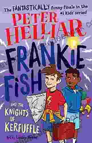 Frankie Fish And The Knights Of Kerfuffle