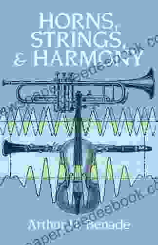 Horns Strings And Harmony (Dover On Music: Acoustics)