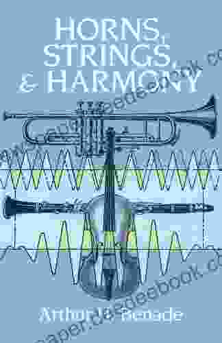 Horns Strings and Harmony (Dover On Music: Acoustics)