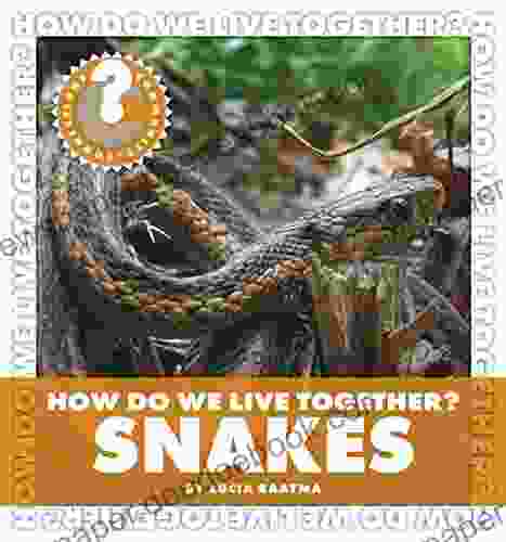 How Do We Live Together? Snakes (Community Connections: How Do We Live Together?)