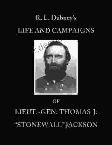 LIFE AND CAMPAIGNS OF STONEWALL JACKSON Annotated