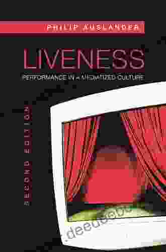 Liveness: Performance In A Mediatized Culture