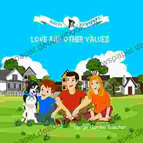 MOZZI PRESENTS: LOVE AND OTHER VALUES: Dogs Teaching Kids Good Values And Emotions (Kids Rhyme 1) (VALUES FOR A GOOD LIFE SERIES)