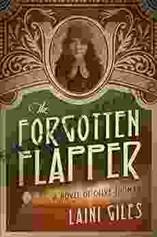 The Forgotten Flapper: A Novel Of Olive Thomas (Forgotten Actresses 1)