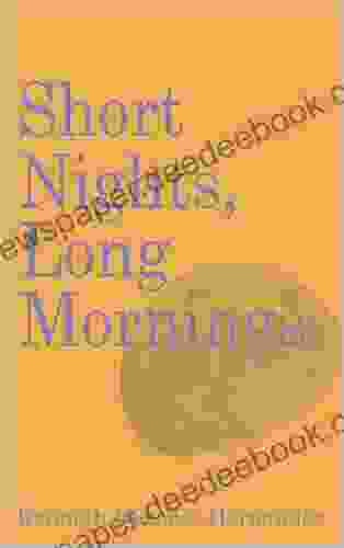 Short Nights Long Mornings Kenneth Nevarez Hernandez