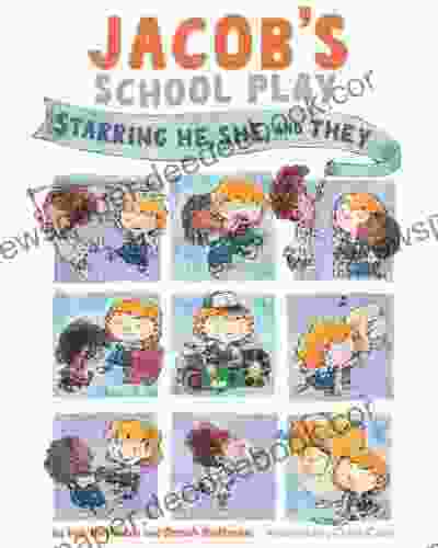 Jacob S School Play: Starring He She And They