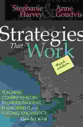 Strategies That Work: Teaching Comprehension For Understanding And Engagement