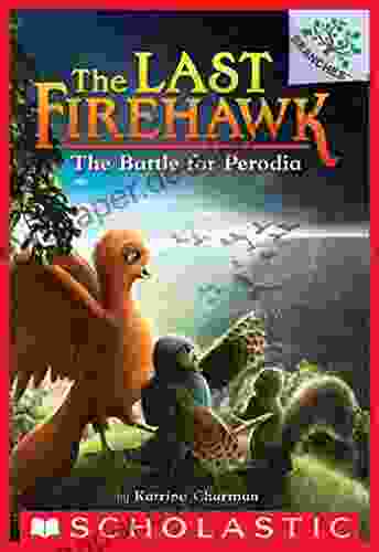 The Battle for Perodia: A Branches (The Last Firehawk #6)