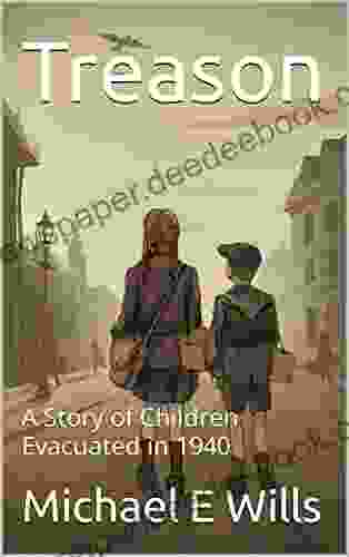 Treason: A Story of Children Evacuated in 1940 (The Children of Clifftop Farm in Wartime 1)