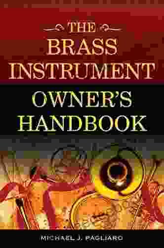 The Brass Instrument Owner S Handbook