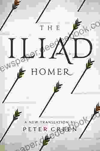 The Iliad: A New Translation By Peter Green