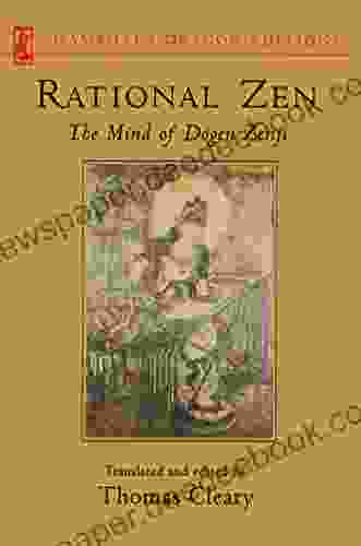 Rational Zen: The Mind Of Dogen Zenji (Shambhala Dragon Editions)