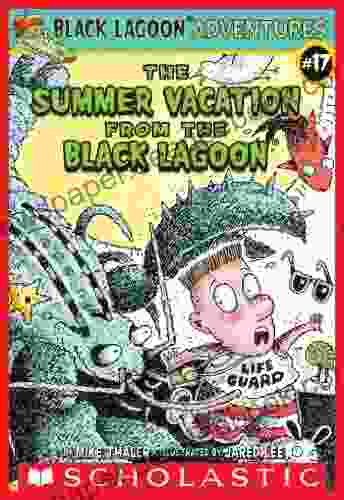 The Summer Vacation From The Black Lagoon (Black Lagoon Adventures #17) (Black Lagoon Adventures Series)