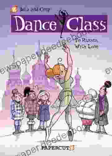 Dance Class #5: To Russia With Love (Dance Class Graphic Novels)