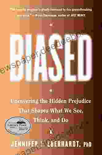 Biased: Uncovering The Hidden Prejudice That Shapes What We See Think And Do