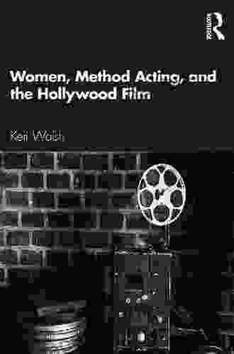 Women Method Acting And The Hollywood Film